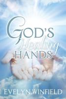 God's Healing Hands 1480925004 Book Cover