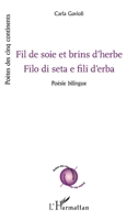 Fil de soie et brins d'herbe: Filo di seta e fili d'erba Poésie bilingue (Poètes Des Cinq Continents) (French Edition) 2343123470 Book Cover