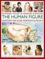 A Masterclass in Drawing and Painting the Human Figure: A practical guide to depicting the human form in any medium (Masterclass in Drawing/Paintng) 0754818454 Book Cover