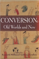 Conversion: Old Worlds and New (Studies in Comparative History) 1580461239 Book Cover