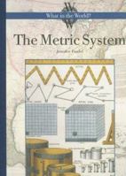 The Metric System (What in the World?) (What in the World?) 1583414304 Book Cover
