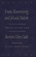 Franz Rosenzweig and Jehuda Halevi: Translating, Translations, and Translators 0773524150 Book Cover
