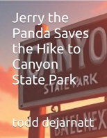Jerry the Panda Saves the Hike to Canyon State Park B0FFHC34S4 Book Cover