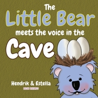 Bear Rhymes - The Little Bear meets the voice in the cave 1922508276 Book Cover