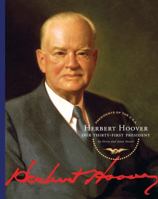 Herbert Hoover: Our Thirty-First President (Our Presidents) 1567668658 Book Cover
