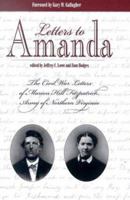 Letters to Amanda: The Civil War Letters of Marion Hill Fitzpatrick, Army of Northern Virginia (Civil War Georgia) 0865548811 Book Cover