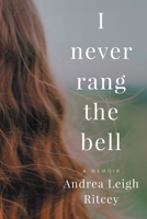 I Never Rang The Bell 1068951508 Book Cover