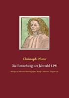 Die Entstehung der Jahrzahl 1291 (German Edition) 3734786738 Book Cover