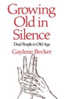 Growing Old in Silence 0520050584 Book Cover