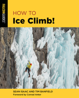 How to Ice Climb! 0762782773 Book Cover