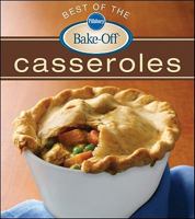 Pillsbury Best of the Bake-Off Casseroles 0470485779 Book Cover