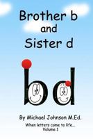 Brother B and Sister D 1533255822 Book Cover