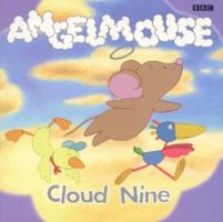 Angelmouse: Cloud Nine 1553660935 Book Cover