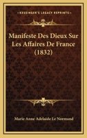 Manifeste Des Dieux Sur Les Affaires De France (1832) 1160187142 Book Cover