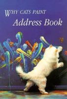 Why Cats Paint Address Book 0898158583 Book Cover