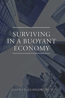 Surviving in a Buoyant Economy 1962497011 Book Cover