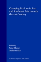 Changing Tax Law in East and Southeast Asia Towards the 21st Century 9041104917 Book Cover
