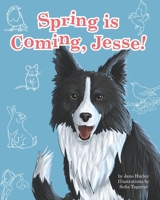 Spring is Coming, Jesse! B0858TVVX3 Book Cover