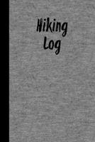 Hiking Log: Record Hikes On The Trail, Hiking Journal Book 1693027070 Book Cover