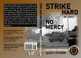 Strike Hard and Expect No Mercy: A Tank Platoon Leader in Iraq B0H2NT8WH7 Book Cover