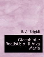 Giacobini e Realisti; o, Il Viva Maria 0530222272 Book Cover