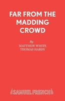 Far from the Madding Crowd (Acting Edition) 0573017670 Book Cover