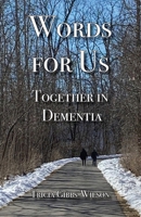 Words for Us Together in Dementia 1956628177 Book Cover
