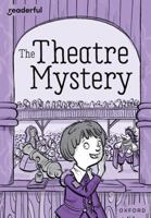 Readerful Rise: Oxford Reading Level 9: The Theatre Mystery 1382043651 Book Cover