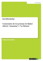 Comentario de los poemas de Rafael Alberti, "Amaranta" y "La Paloma" 3668032939 Book Cover