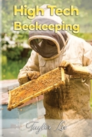 High-Tech Beekeeping 1779662661 Book Cover