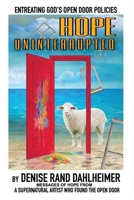 Hope Uninterrupted: Entreating God's Open Door Policies 191654049X Book Cover