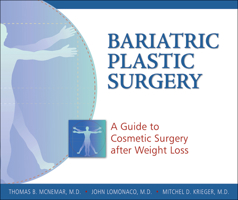Bariatric Plastic Surgery: A Guide to Cosmetic Surgery After Weight Loss 1886039925 Book Cover