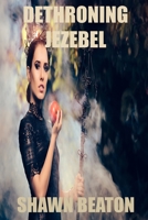 DETHRONING JEZEBEL 169352435X Book Cover