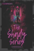The Shady Series 1513648756 Book Cover