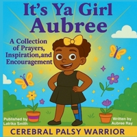 It's Ya Girl Aubree: A Collection of Prayers, Inspiration, and Encouragement B0FHJJ7LCZ Book Cover