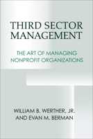 Third Sector Management: The Art of Managing Nonprofit Organizations 0878408444 Book Cover
