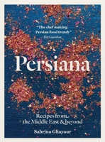 Persiana: Recipes from the Middle East & Beyond 1623718767 Book Cover