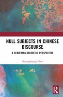 Null Subjects in Chinese Discourse: A Centering-Theoretic Perspective 1041201842 Book Cover