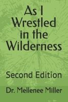As I Wrestled in the Wilderness B0FJ7DYZKG Book Cover