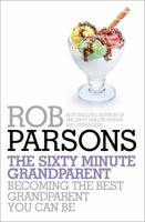 The Sixty Minute Grandparent 1444745700 Book Cover