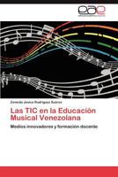 Las Tic En La Educacion Musical Venezolana 3846560146 Book Cover