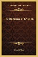 The Romance of L'Aiglon 1162755628 Book Cover