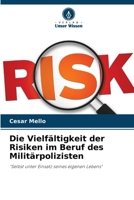Die Vielfältigkeit der Risiken im Beruf des Militärpolizisten (German Edition) 6207559282 Book Cover