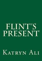 Flint's Present 1506141757 Book Cover