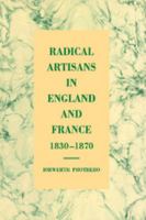 Radical Artisans in England and France, 1830-1870 0521028124 Book Cover