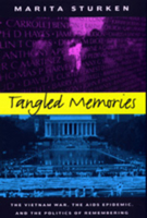 Tangled Memories: The Vietnam War, the AIDS Epidemic, and the Politics of Remembering 0520086538 Book Cover