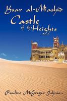 Kasar Al-Mashid: Castle of the Heights 1438983271 Book Cover