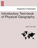 Introductory Text-Book of Physical Geography 1240906412 Book Cover