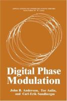 Digital Phase Modulation (Applications of Communications Theory) 1489920331 Book Cover