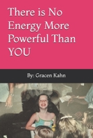 There is No Energy More Powerful Than YOU B0DWL2KVS4 Book Cover